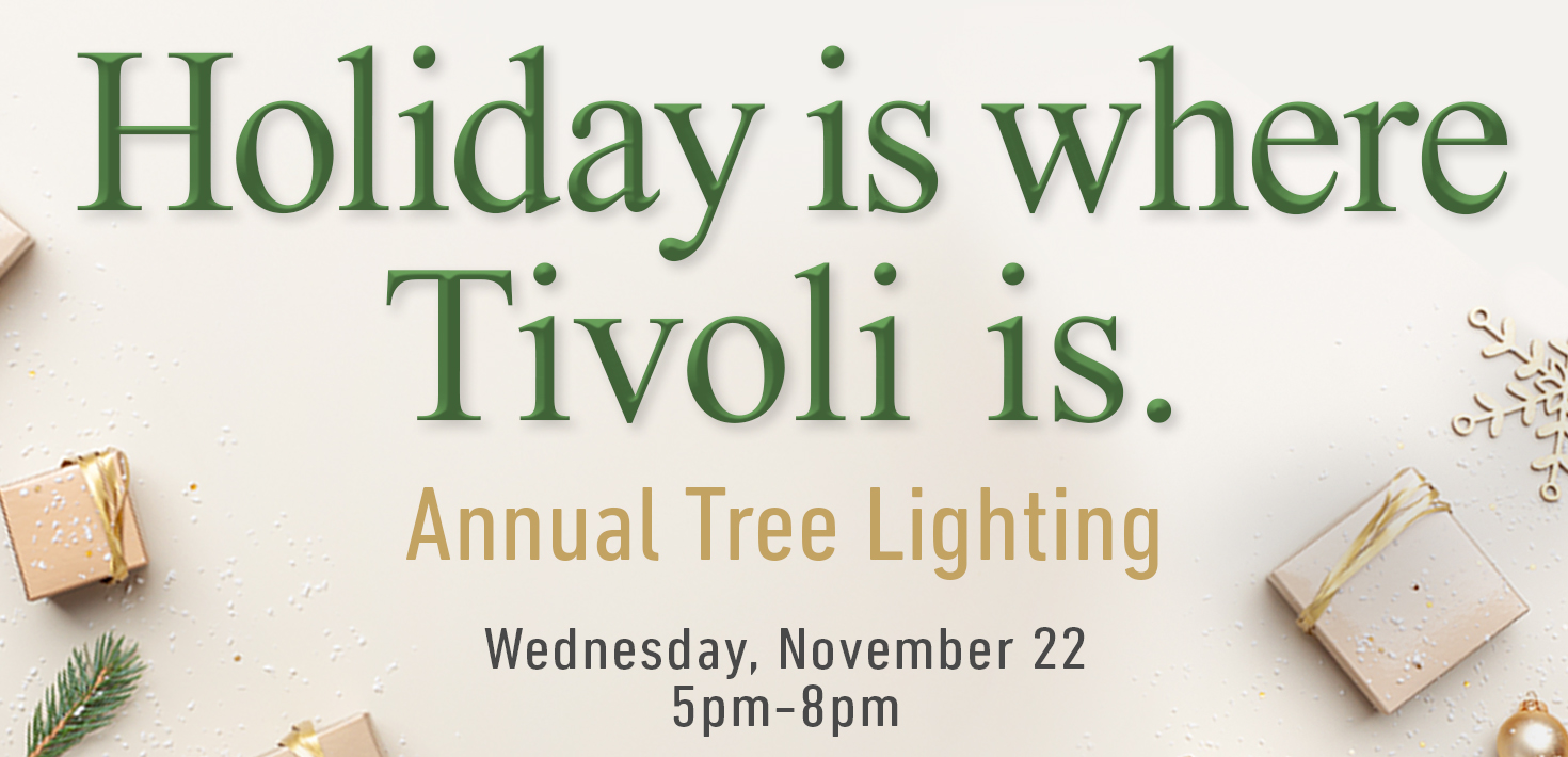 Holiday is Where Tivoli is!