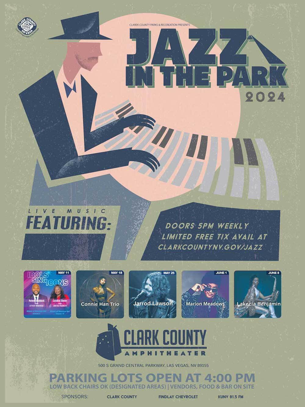 Jazz In The Park 2024 Doors Open 5PM Weekly Limited Free Tix Availabe at: Clarkcountynv.gov/jazz May 11th: Mat 18th: Connie Han Trio May 25th: Jarrod Lawson June 1st: Marlon Meadows June 8th: Lakecia Benjamin Parking Lots open at 4 PM